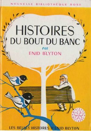 [Les belles histoires d'Enid Blyton 07] • Histoires Du Bout Du Banc